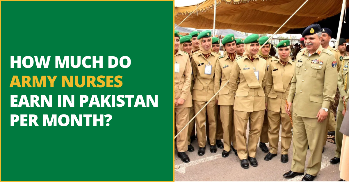 Army Nursing Salary Per Month in Pakistan (2025)