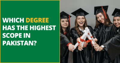 Which Degree Has the Highest Scope in Pakistan